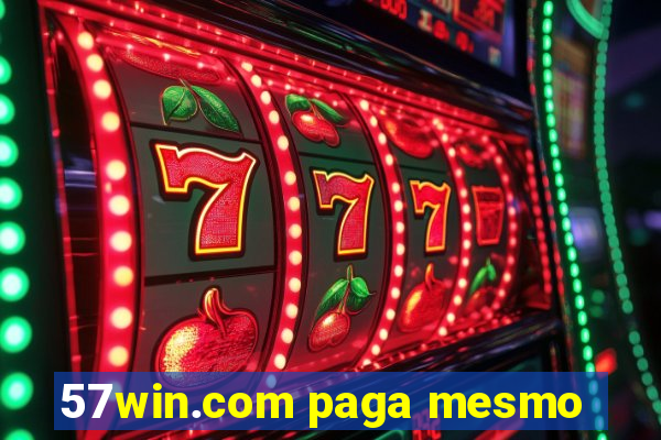 57win.com paga mesmo